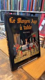 Le Moyen Age à table