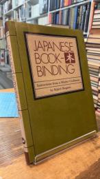 Japanese Book Binding: Instructions From A Master Craftsman