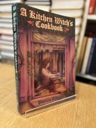 A Kitchen Witch's Cookbook