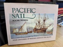 Pacific Sail: Four Centuries of European Ships in the Pacific