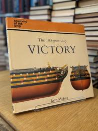 The 100-gun ship VICTORY (Anatomy of the Ship)