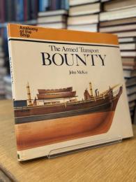 The Armed Transport BOUNTY (Anatomy of the Ship)