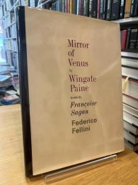 Mirror of Venus by Wingate Paine　words by Francoise Sagan Federico Fellini