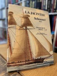 La Jacinthe, Schooner 1825 Monograph and History