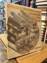 The Arming and Fitting of English Ships of War 1600-1815