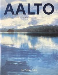AALTO アールトの住宅 : 10 selected houses