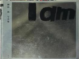 I am : 岡田敦写真集