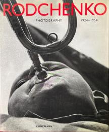Alexander Rodchenko : photography 1924-1954 アレクサンドル・ロトチェンコ洋書写真集