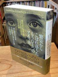 繁栄からこぼれ落ちたもうひとつのアメリカ : 果てしない貧困と闘う「ふつう」の人たちの30年の記録