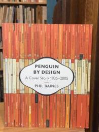 PENGUIN BY DESIGN　A Cover Story 1935 To 2005　ペンギン・ブックス