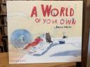 A World of Your Own