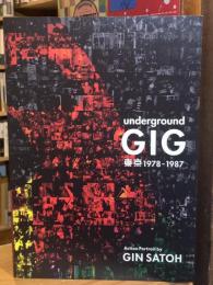 Underground GIG　東京 1978– 1987 Action Portrait by Gin SATOH