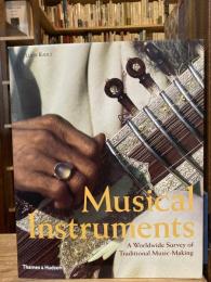 Musical Instruments: A Worldwide Survey of Traditional Music-making
