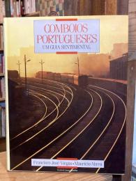 Comboios Portugueses – Um Guia Sentimental