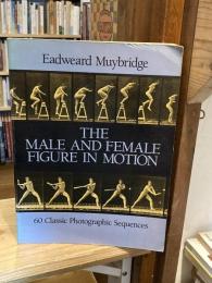 The male and female figure in motion : 60 classic photographic sequences