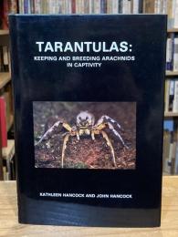Tarantulas: Keeping & Breeding Arachnids in Captivity （タランチュラ）
