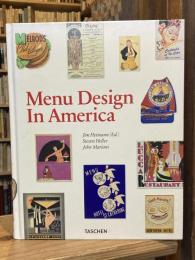 Menu Design in America 1850–1985: A Visual and Culinary History of Graphic Styles and Design