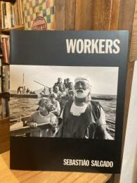 セバスチャン・サルガド写真展"Workers"図録
