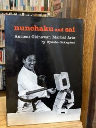 Nunchaku and Sai: Ancient Okinawan Martial Arts