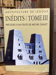 Architecture de Ledoux : inédits pour un tome 3