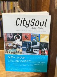 City soul 1970s-2010s : シティ・ポップと楽しむソウル、AOR&ブルー・アイド・ソウル