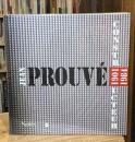 Jean Prouvé: Constructeur 1901-1984