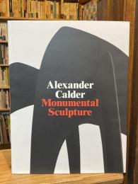 Alexander Calder: Monumental Sculpture