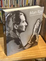 マン・レイ展 : Man Ray : unconcerned but not indifferent