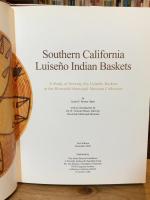 Southern California Luiseno Indian Baskets: A Study Of Seventy-six Luiseno Baskets In The Riverside