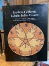Southern California Luiseno Indian Baskets: A Study Of Seventy-six Luiseno Baskets In The Riverside