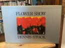 Dennis Stock: Flower Show