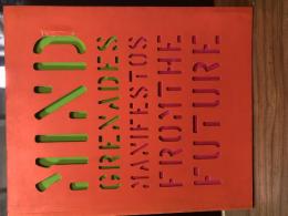Mind grenades : manifestos from the future
