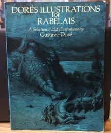 Doré's illustrations for Rabelais : a selection of 252 illustrations