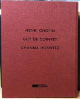 Henri Chopin, Guy De Cointet, Channa Horwitz