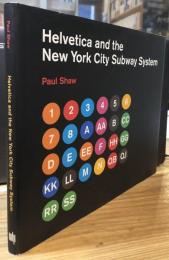 【送料込】Helvetica and the New York City subway system : the true (maybe) story