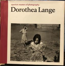 ドロシア・ラング写真集　Dorothea Lange　Aperture Masters Of Photography