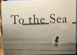To the sea
