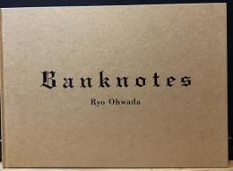 BANKNOTES Ryo Ohwada 大和田良 写真集