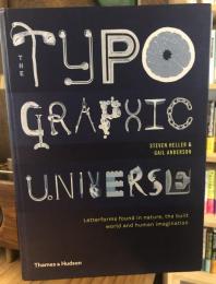 The typographic universe : letterforms found in nature, the built world and human imagination