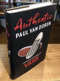 Authentic: A Memoir by the Founder of Vans