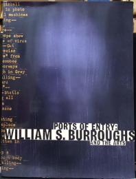 Ports of entry : William S. Burroughs and the arts
