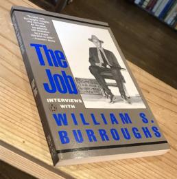 The Job: Interviews with William S. Burroughs