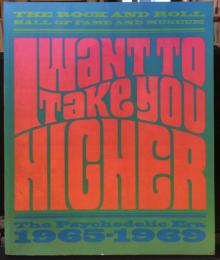I Want to Take You Higher: The Psychedelic Era, 1965-1969