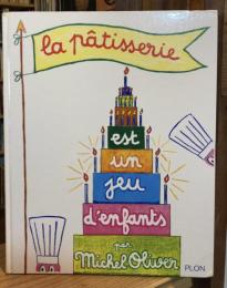 La Patisserie est un Jeu D'Enfants　(ミシェル・オリヴァー洋書絵本)【送料込】