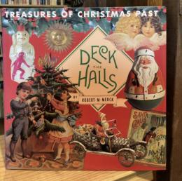 Deck the Halls Treasures of Christmas Past