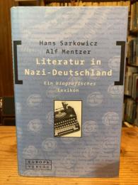 Literatur in Nazi- Deutschland. Ein biografisches Lexikon.