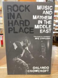 Rock in a Hard Place: Music and Mayhem in the Middle East