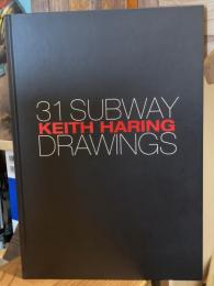 31 SUBWAY DRAWINGS by KEITH HARING（2012年Art Issue Editions版）