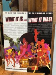 What It Is... What It Was!; The Black Film Explosion of the '70s in Words and Pictures