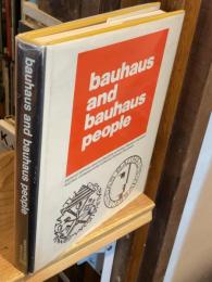 Bauhaus and Bauhaus People: personal opinions and recollections of former Bauhaus members and their contemporaries　(バウハウスとバウハウスの人々)
